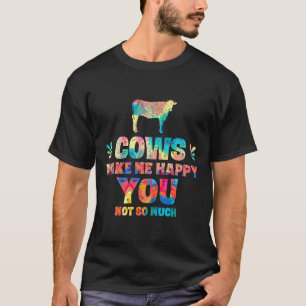 Koeien maken me blij dat je niet zo veel Koe schil T-shirt