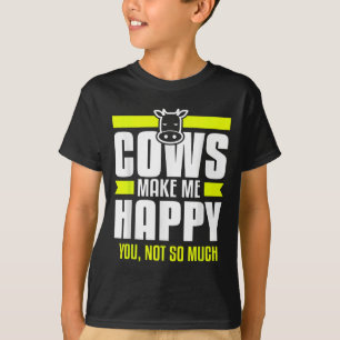 Koeien maken me gelukkig, jij niet zozeer boerderi t-shirt