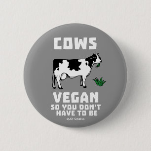 Koeien Vegan dus je hoeft niet te zijn Ronde Button 5,7 Cm