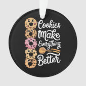Koekjes maken alles beter grappige kerstmis ornament (voorkant)