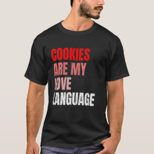 Koekjes zijn mijn liefdestaal Funny Snackliefhebbe T-shirt