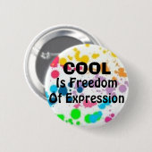 Koel, is vrijheid van meningsuiting ronde button 5,7 cm (Voorkant /achterkant)