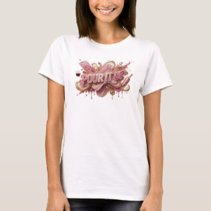 Koel roze POUR IT UP Quote T-shirt