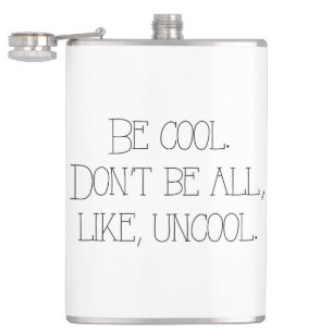 Koel uncool Quote Flask NY Housewiys Funny Heupfles