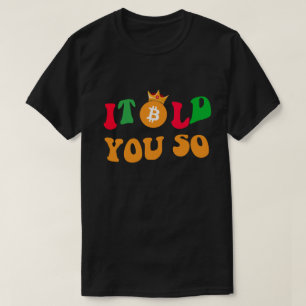 Koele Bitcoin "Ik heb het je verteld" - Cadeau voo T-shirt