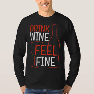Koele Drink Wijn Maken Fijne Wijn T-shirt
