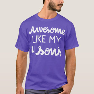 Koele ouder Geweldige zoals mijn vier zonen ik T-shirt