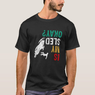 Koele sneeuwscooter liefhebber is mijn slee ok gra t-shirt