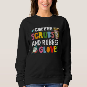 Koele verpleegster Quote koffie scrubs en rubber h Trui