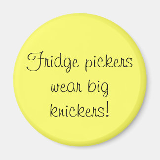 Koelkast pickers draag grote knickers magneet