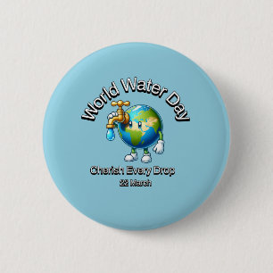 Koester elke druppel. Wereldwaterdag. Ronde Button 5,7 Cm