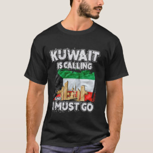 Koeweit roept en ik moet gaan t-shirt