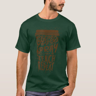 Koffee Pray Teach herhaal grappig terug naar schoo T-shirt