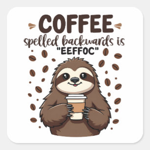 Koffie achterstevoren gespeld is effoC Cafeïne Lui Vierkante Sticker
