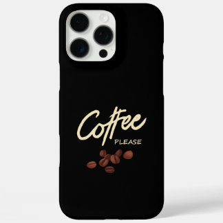 Koffie alsjeblieft Koffieliefhebber iPhone 16 Pro Max Hoesje