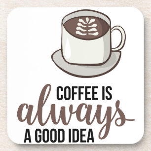 Koffie Altijd Goed Idee Onderzetter
