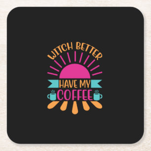 Koffie-art-heks kan beter mijn koffie hebben vierkante kartonnen onderzetter