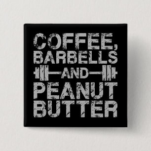 Koffie, Barbels en pindakter - Funny Workout Vierkante Button 5,1 Cm