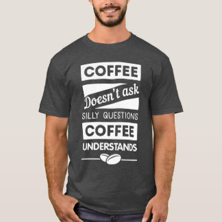 Koffie begrijpt cadeau t-shirt