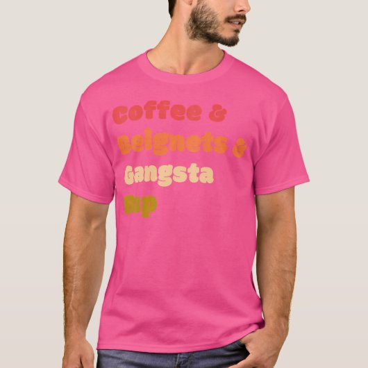 Koffie Beignets Gangsta Rap Funny Coffee Beignets T-shirt (Voorkant)