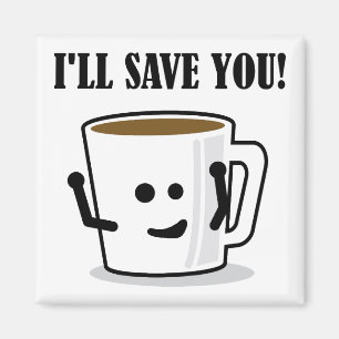 Koffie bespaart je grappige vriend Magnet Magneet
