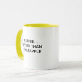 KOFFIE BETER DAN EEN PINEAPPEL MOK (Voorkant links)