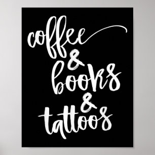 Koffie, boeken en Tattoos Poster