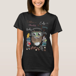 Koffie Boeken Katten Chocolade Spelletjes Uilen Re T-shirt