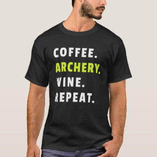 Koffie boogschieten wijn herhalen boog en pijl spo t-shirt