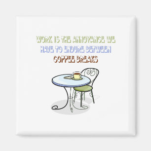 Koffie Break Magnet Magneet