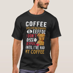 Koffie cafeïne En Hond Mannen Vrouwen T-shirt
