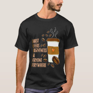 Koffie Christelijke kerk Caffeine Addicated T-shirt