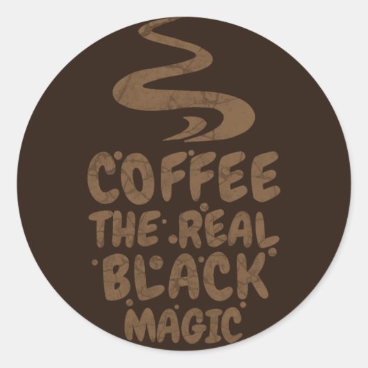 koffie de echte zwarte magie grappige cafeïneversl ronde sticker (Voorkant)