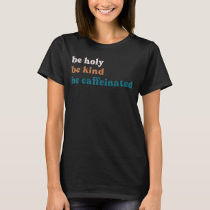 Koffie-Drink is een soort heilige cafeïne T-shirt