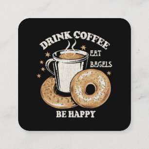 Koffie drinken Bagels eten Wees gelukkig Vierkante Visitekaartje