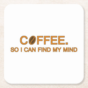 Koffie. Dus ik kan mijn gedachten vinden — koffi Vierkante Kartonnen Onderzetter