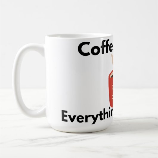 Koffie Eerst Alles Later Mok (Links)