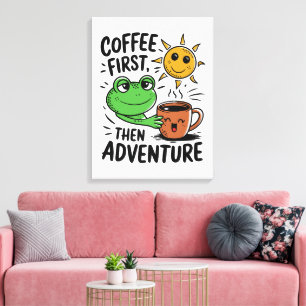 Koffie eerst dan avontuur - Schattigee kikkermorge Canvas Afdruk