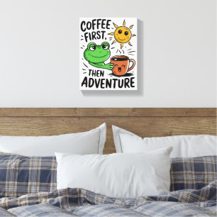 Koffie eerst dan avontuur - Schattigee kikkermorge Canvas Afdruk