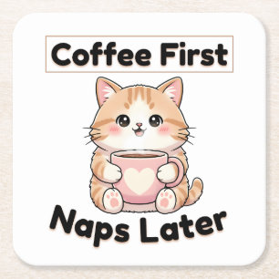 Koffie eerst, dutjes later Schattige Kat Kawaii Vierkante Kartonnen Onderzetter