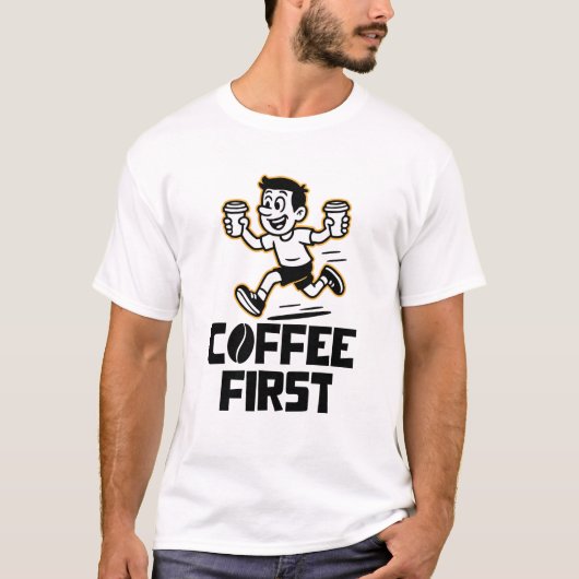 Koffie eerst t-shirt (Voorkant)