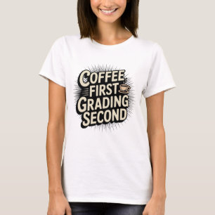 Koffie eerste klas tweede grappige leraar t-shirt