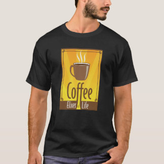 Koffie-elixer van het leven. Drink omhoog T-shirt