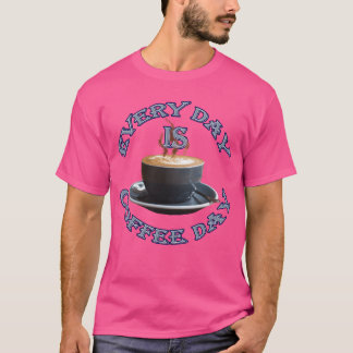 Koffie elke dag is koffiedag familie t-shirt