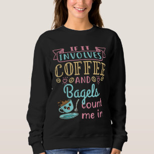 Koffie en Bagels Bagel Lover Ontbijt Voedsel Trui