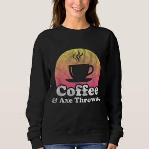 Koffie en bijlen gooien trui