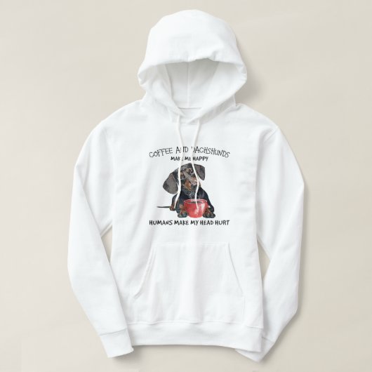 Koffie en dachshunds maken me blij dat mensen mijn hoodie (Design voorkant)