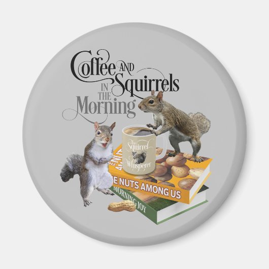Koffie en eekhoorntjes - Funny Squirrel Lover Magneet (Voorkant)