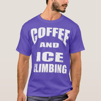 Koffie en ijsklimmenFun-ontwerp voor een Koffiekab T-shirt