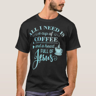 Koffie en Jezus Caffeine Religieus Christelijk T-shirt